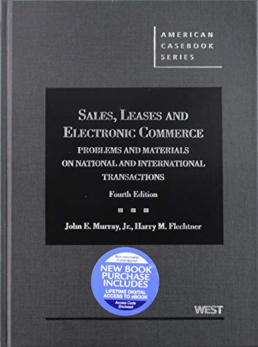 Murray and Flechtner s Sales Leases and Electronic Commerce