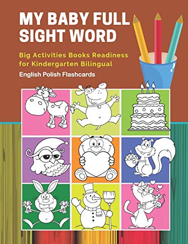 My Baby Full Sight Word Big Activities Books Readiness for Kindergarten Bilingual English Polish Flashcards