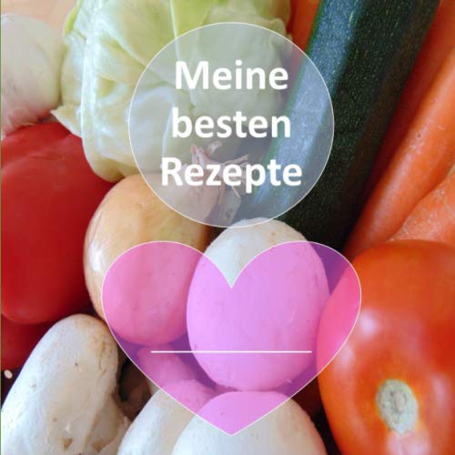 Meine Besten Rezepte 1