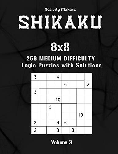 Shikaku Puzzle Book : 8x8 : 256 Medium Difficulty Logic Puzzles : Volume 3