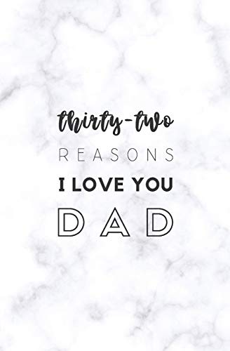32 Reasons I Love You Dad