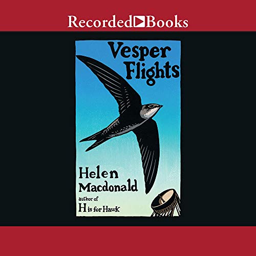 Vesper Flights by Helen Macdonald, ISBN 9781705000366