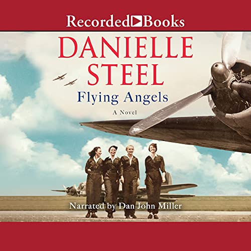 Flying Angels by Dan John Miller and Danielle Steel, ISBN 9781705024799