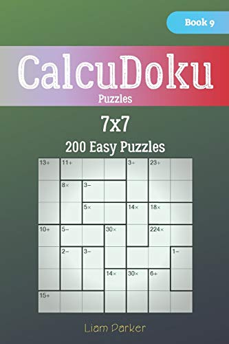 CalcuDoku Puzzles - 200 Easy Puzzles 7x7 Book 9