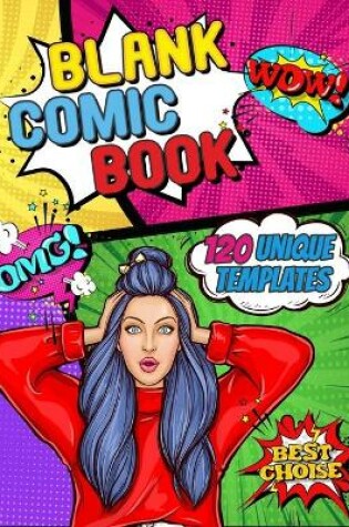 Blank Comic Book : Draw Your Own Comic Book - 120 Unique Templates to Unleash Your Creativity : Comic Book Template for Girls