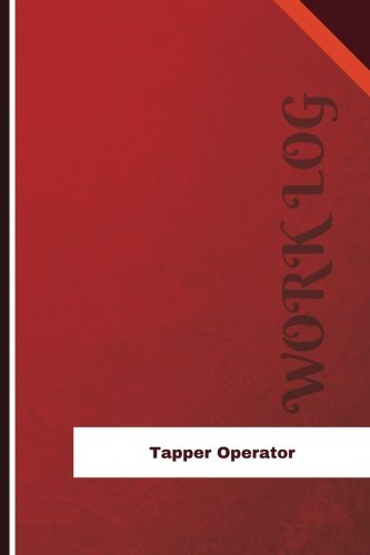Tapper Operator Work Log