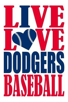 Live Love Dodgers Baseball Journal