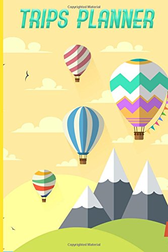 Trips Planner: Trip Planner Vacation Planning Adviser Packing List Itinerary Diary Travel Planner Organizer Check List Size 6*9 Inche