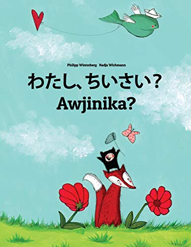 Watashi, Chiisai? Awjinika?