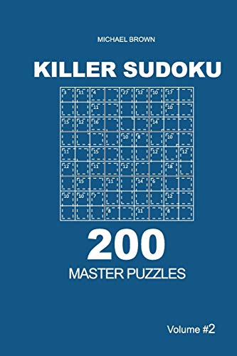 Killer Sudoku - 200 Master Puzzles 9x9