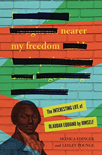 Nearer My Freedom by Monica Edinger and Lesley Younge, ISBN 9781728464077