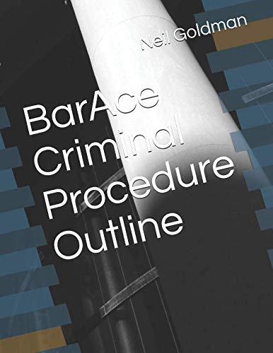 BarAce Criminal Procedure Outline