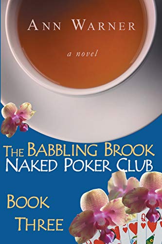 The Babbling Brook Naked Poker Club Book Three