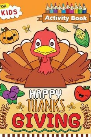 Happy Thanksgiving Activity Book for Kids