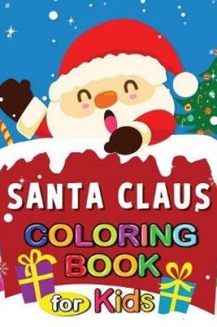 Santa Claus Coloring Book for Kids