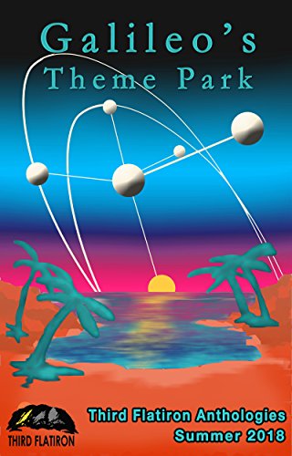 Galileo s Theme Park Third Flatiron Anthologies Book 23