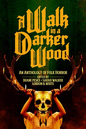A Walk in a Darker Wood