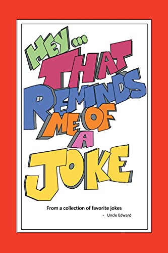 Hey, That Reminds Me of a Joke