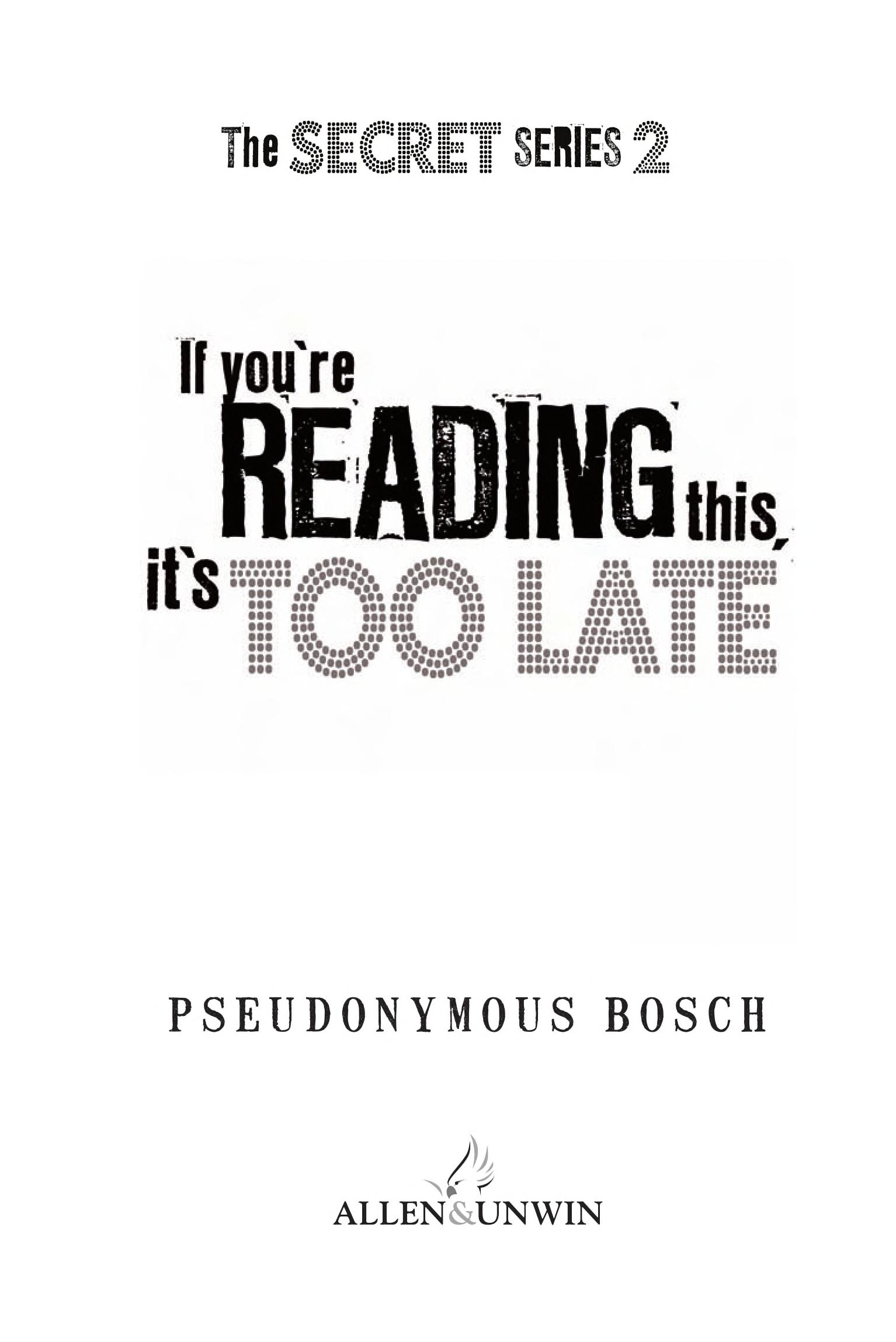 If You're Reading This, It's Too Late