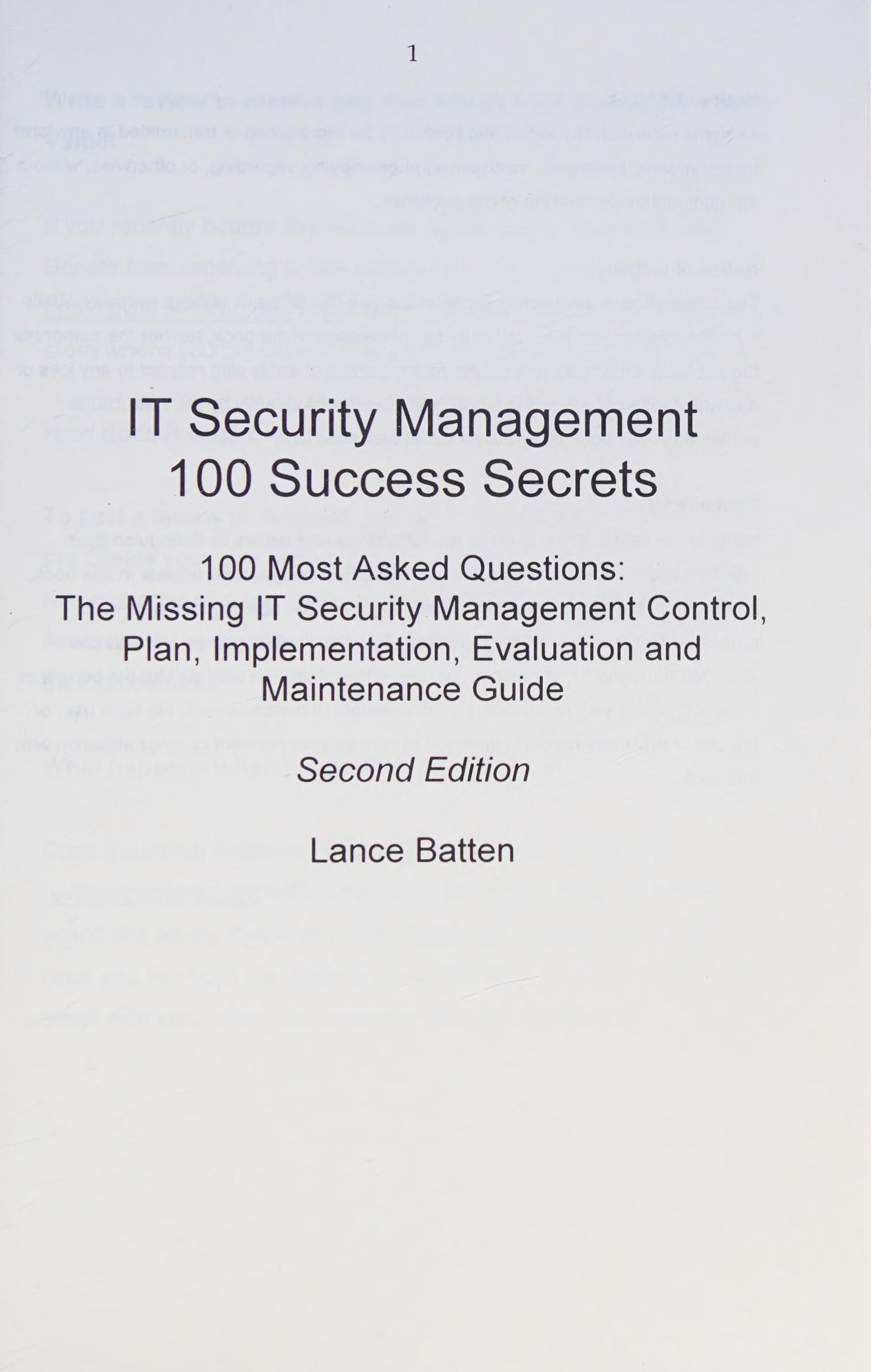 It Security Management 100 Success Secrets - 100 Most Asked Questions: The Missing It Security Management Control, Plan, Implementation, Evaluation An