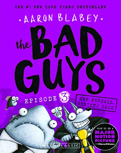 THE BAD GUYS: EPISODE 3 THE FURBALL STRIKES BACK [Paperback] [Jan 01, 2017] Books Wagon by Aaron Blabey, ISBN 9781760157265