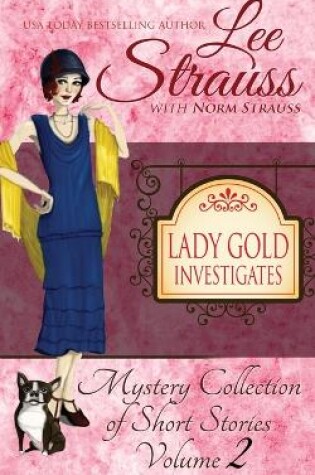 Lady Gold Investigates : A Short Read Cozy Historical 1920s Mystery Co...