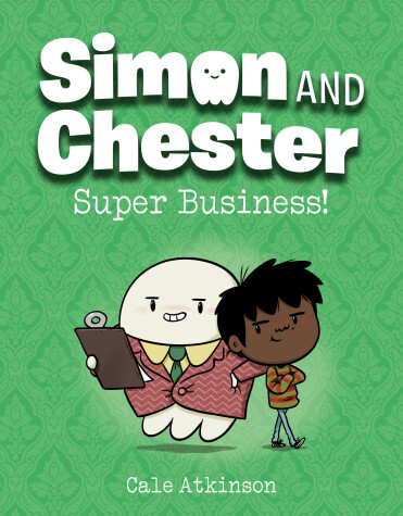 Super Business! (Simon and Chester Book #6) by Cale Atkinson, ISBN 9781774880098