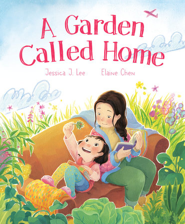 A Garden Called Home by Jessica J. Lee and Jessica J. Lee; Illustrated By Elaine Chen, ISBN 9781774880487