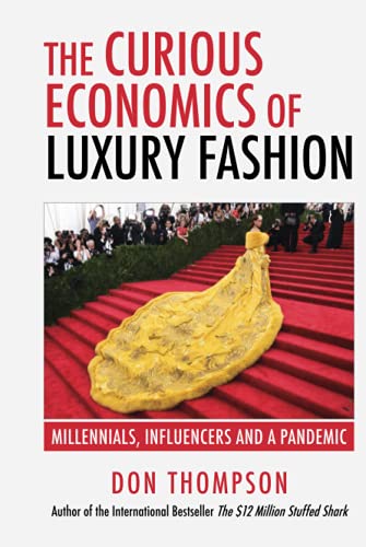 The Curious Economics of Luxury Fashion