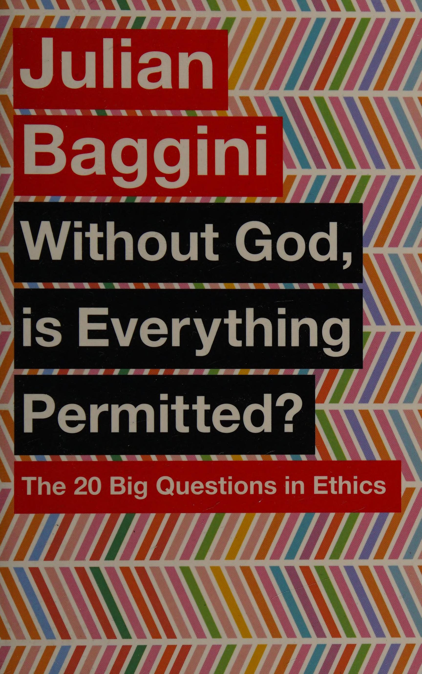 Without God, Is Everything Permitted?