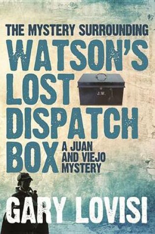 The Mystery Surrounding Watson's Lost Dispatch Box
