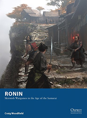 Ronin: Skirmish Wargames In The Age Of The Samurai