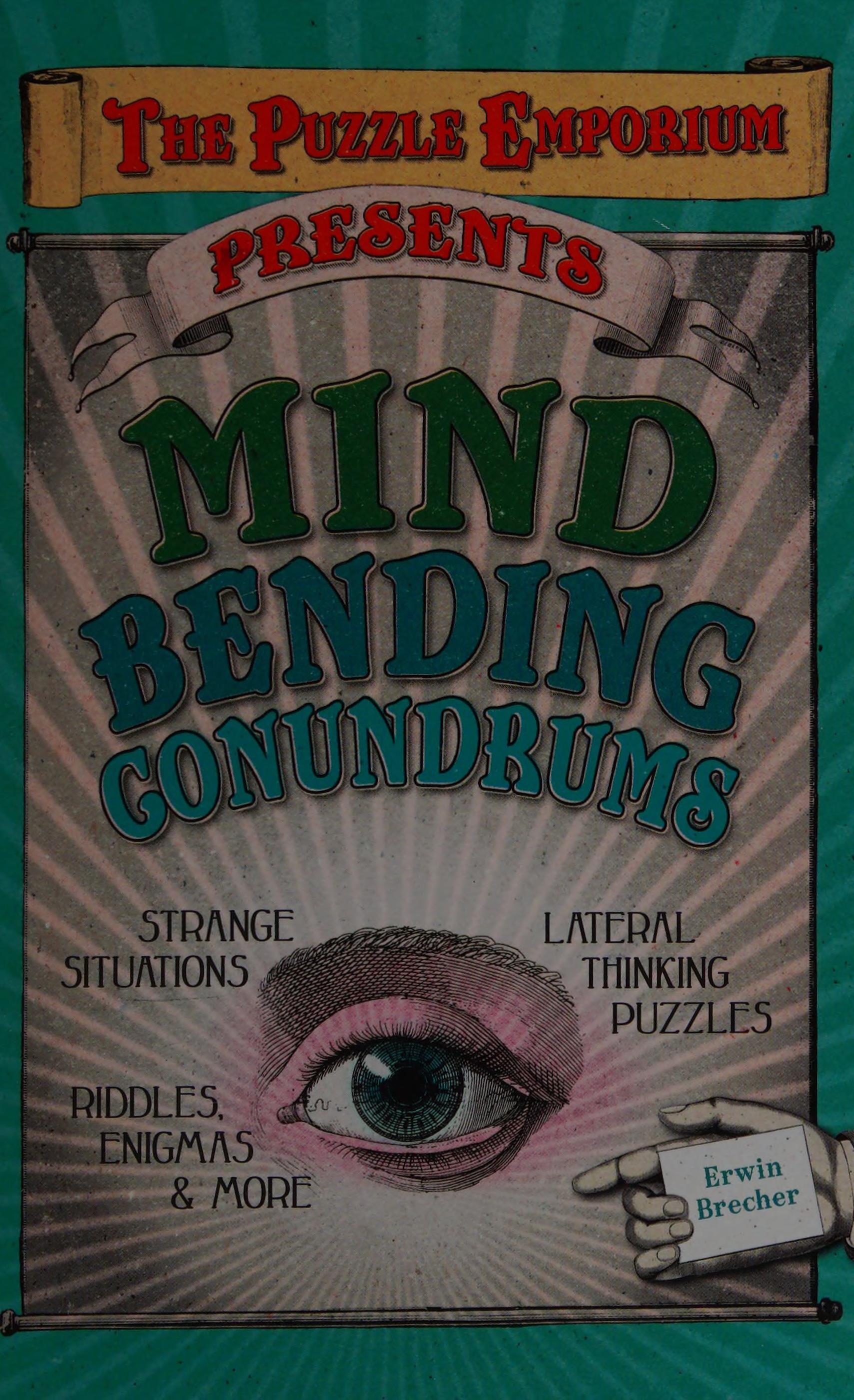 The Puzzle Emporium Presents Mind Bending Conundrums