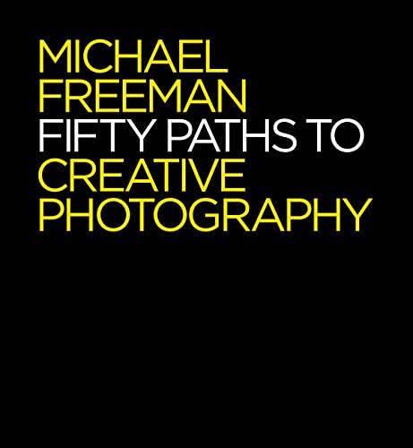50 Paths to Creative Photography