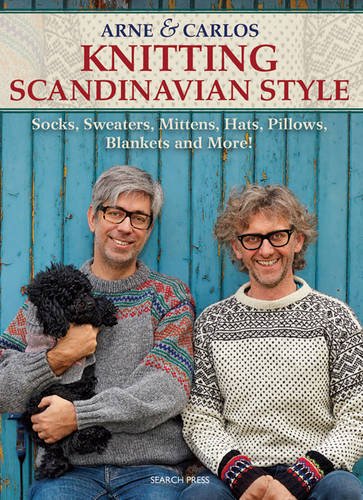 Arne & Carlos Knitting Scandinavian Style By Arne Nerjordet