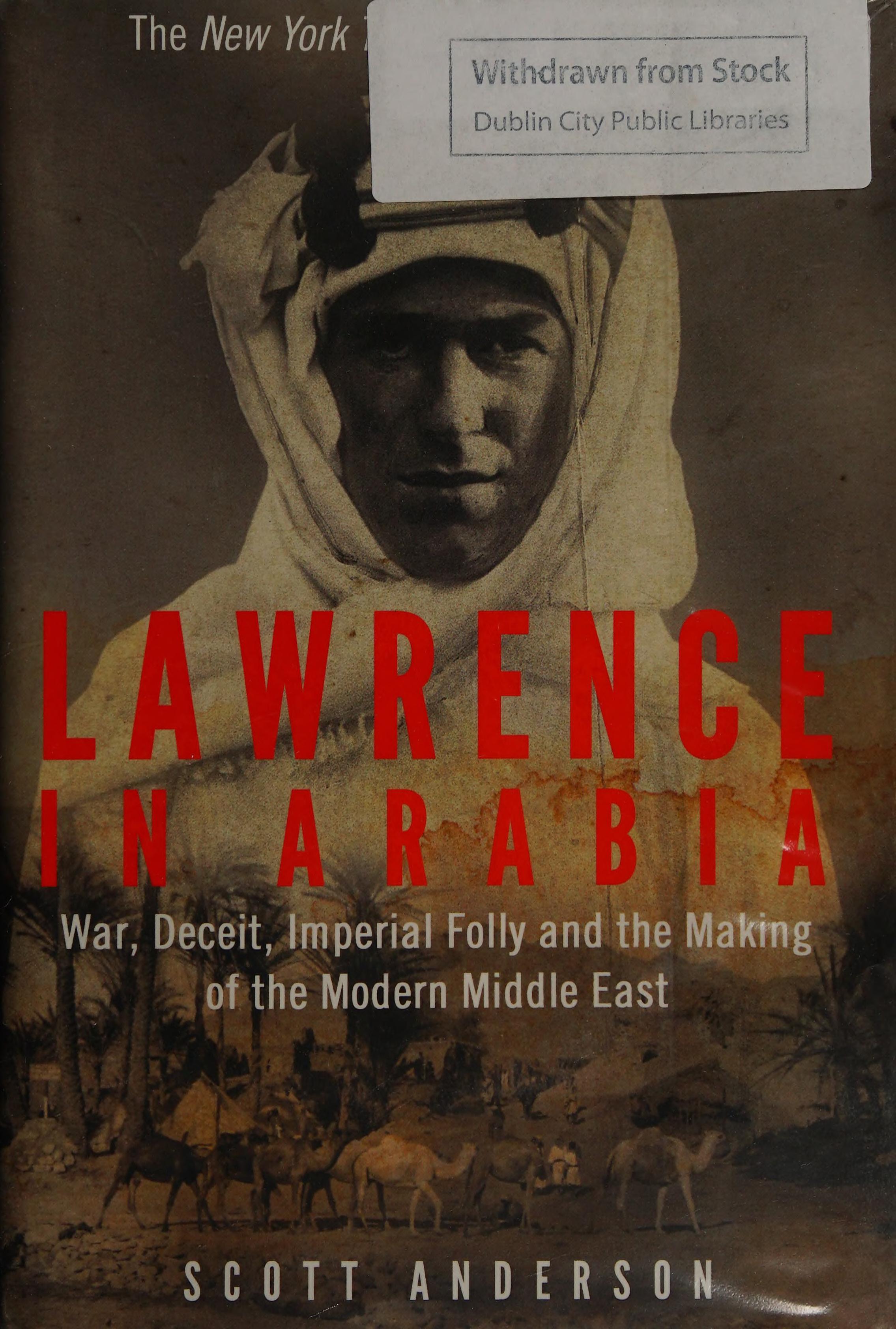 Lawrence in Arabia by Scott Anderson, ISBN 9781782392019