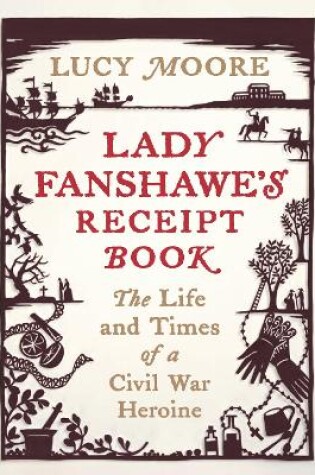 Lady Fanshawe's Receipt Book