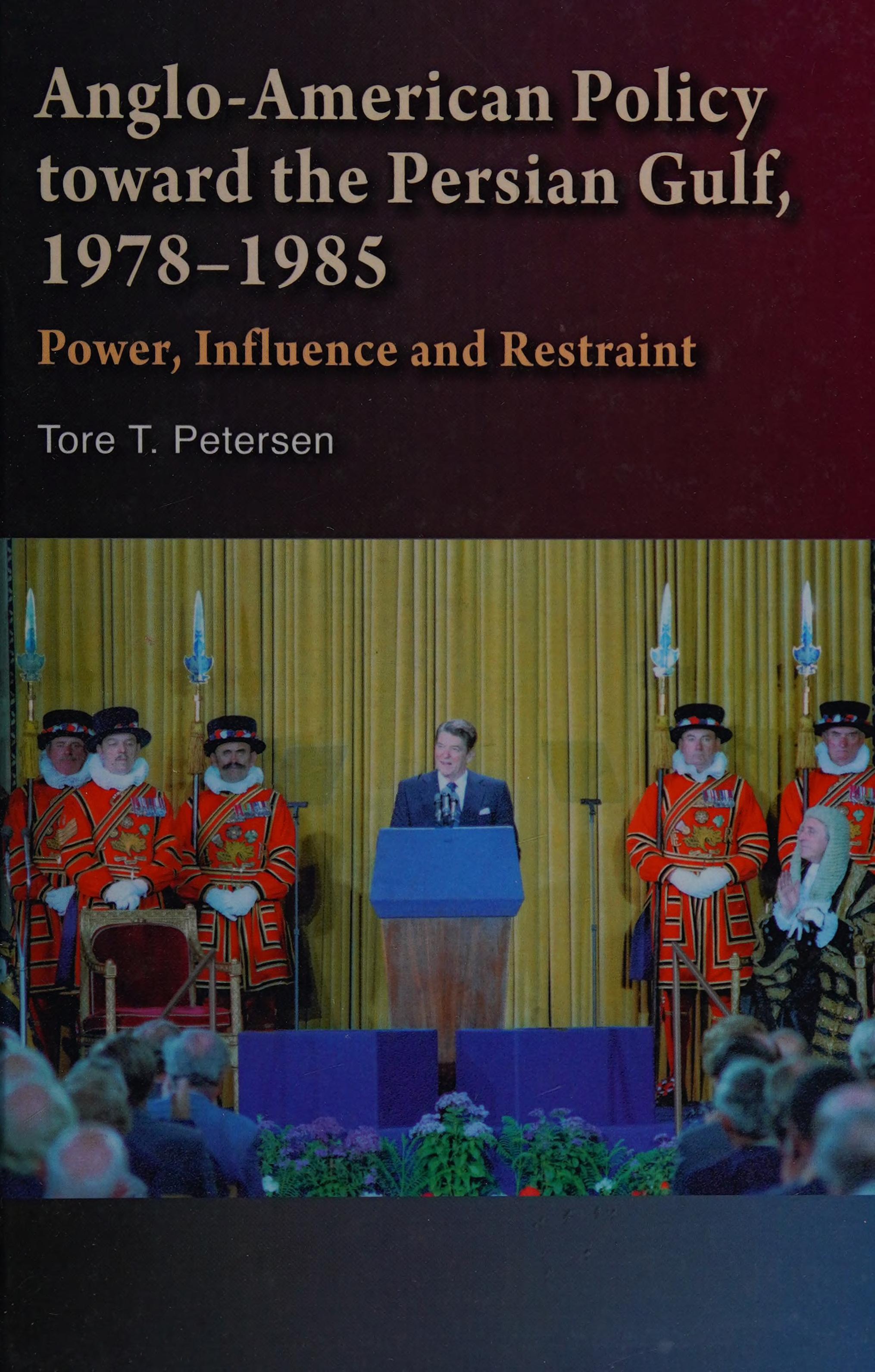 Anglo-American Policy Toward The Persian Gulf, 1978-1985