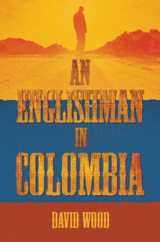 Englishman in Colombia