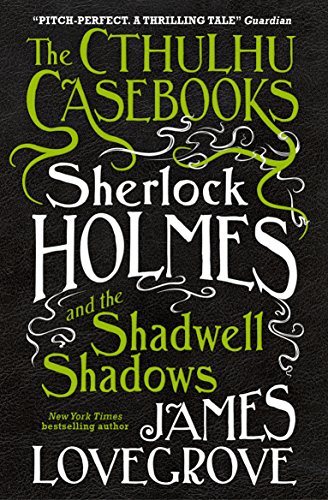 Sherlock Holmes and the Shadwell Shadows