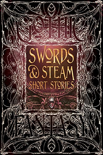 Swords &Amp; Steam Short Stories