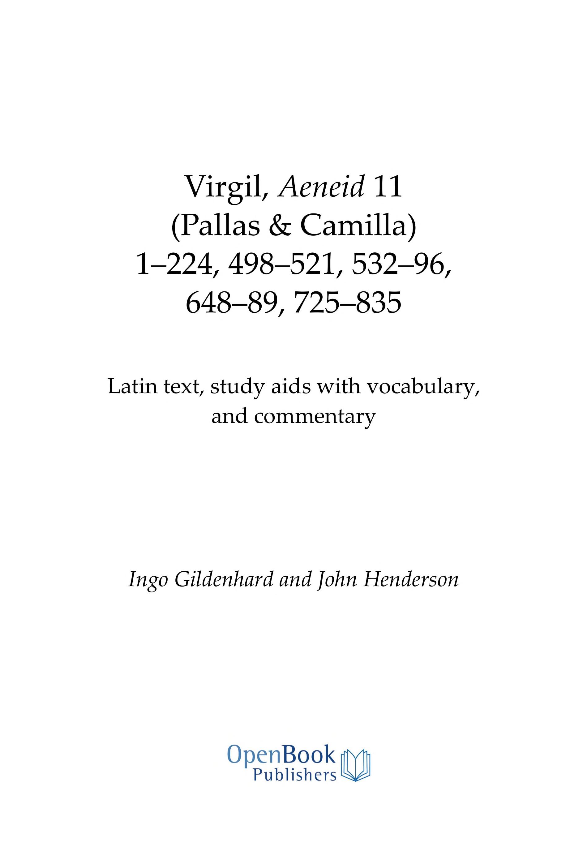 Virgil, Aeneid 11 (Pallas & Camilla), 1-224, 498-521, 532-96, 648-89, 725-835