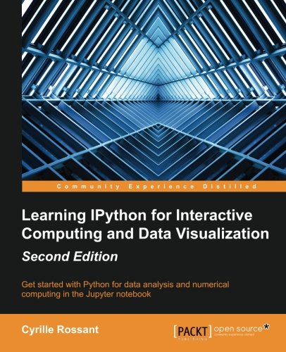 Learning Ipython for Interactive Computing and Data Visualization - Second Edition