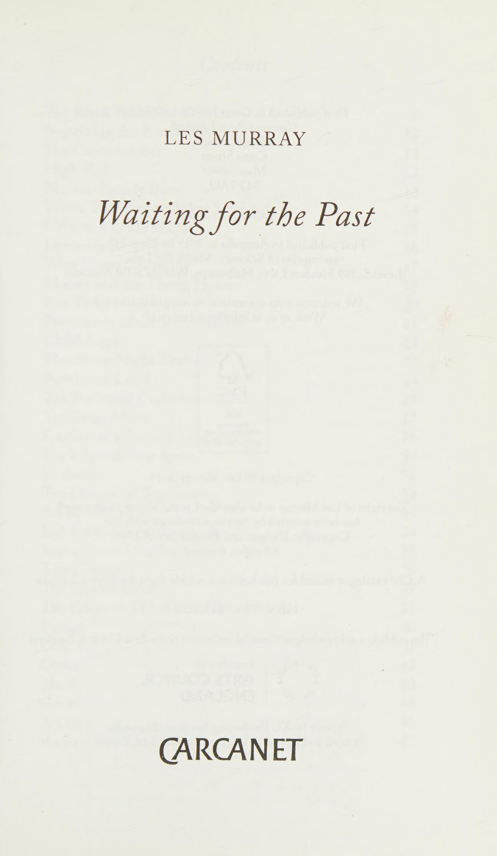 Waiting for the Past