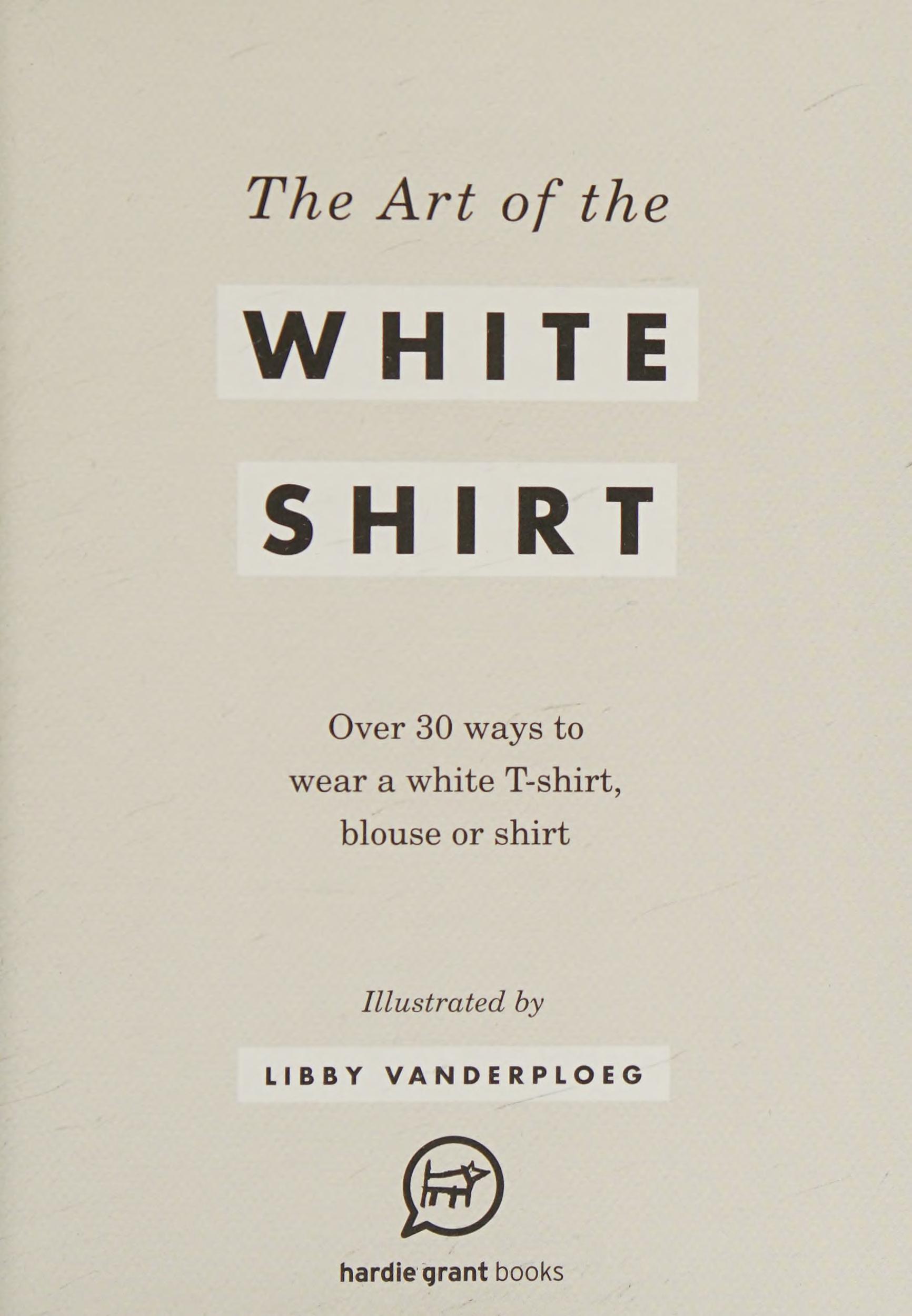 The Art Of The White Shirt