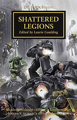 Shattered Legions - the Horus Heresy #43 Anthology Hardcover
