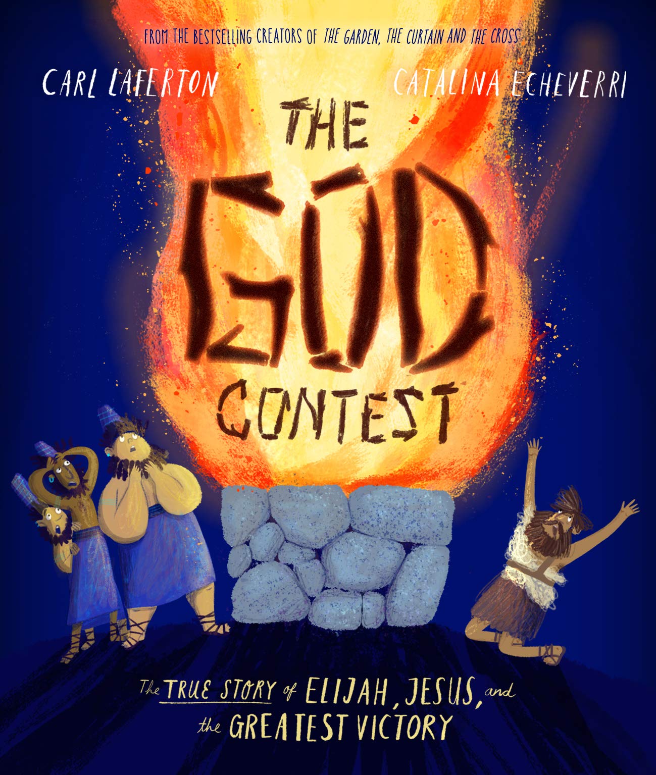 The God Contest: The True Story Of Elijah, Jesus, And The Greatest Victory
