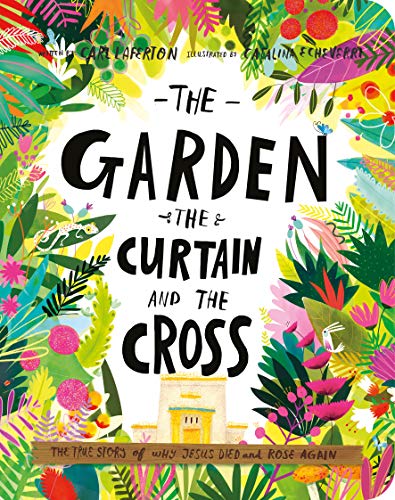 The Garden, The Curtain, And The Cross Board Book