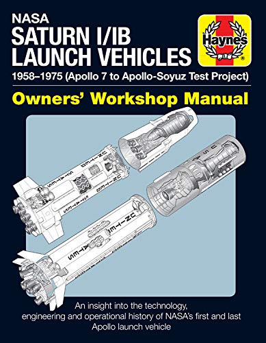 Nasa Saturn I/Ib Launch Vehicles Owner's Workshop Manual