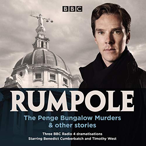 Rumpole: The Penge Bungalow Murders & Other Stories: Three BBC Radio 4 Dramatisations